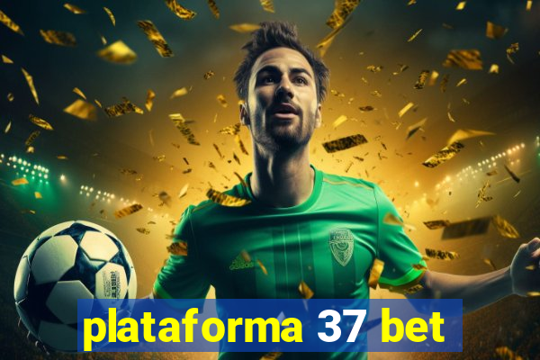 plataforma 37 bet